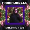 FrankJavCee - FrankJavCee | Volume Two