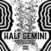 HALF GEMINI