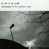 My Cat Is An Alien - Landscapes Of An Electric City