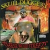 Skull Duggery - These Wicked Streets