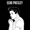 The Echo Friendly - ECHO PRESLEY