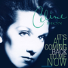 C&eacute;line Dion - It's All Coming Back to Me Now