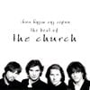 The Church - Under the Milky Way: The Best of the Church