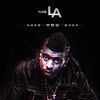 Yung L.A - Have U Ever