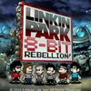 Linkin Park - 8-Bit Rebellion!
