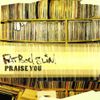 Fatboy Slim - Praise You