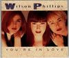 Wilson Phillips - You're in Love