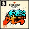 Pegboard Nerds - Guilty Pleasures