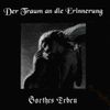 Goethes Erben - Der Traum An Die Erinnerung