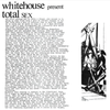 Whitehouse - Total Sex