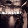 Eagle-Eye Cherry - Desireless