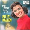 Kitty Kallen - Little Things Mean a Lot