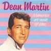 Dean Martin - Memories Are Made of This