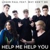 Logan Paul - Help Me Help You