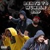 Death To Mumble Rap