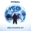 Pitbull - Meltdown