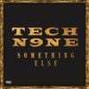 Tech N9ne - Something Else