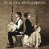 B&eacute;la Fleck & Abigail Washburn - B&eacute;la Fleck & Abigail Washburn