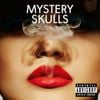 Mystery Skulls - Forever