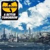 Wu-Tang - A Better Tomorrow