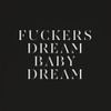 Savages - Fuckers | Dream Baby Dream