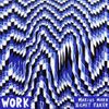 Marcus Marr & Chet Faker - Work