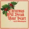 LCD Soundsystem - Christmas Will Break Your Heart