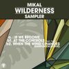 Mikal - Wilderness (Sampler)