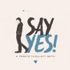 Various Artists - Say Yes! A Tribute to Elliott Smith
