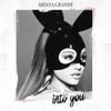 Ariana Grande - Into You