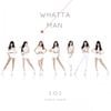 I.O.I - Whatta Man
