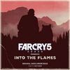 Dan Romer - Far Cry 5 Presents: Into the Flames (Original Game Soundtrack)