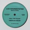 LCD Soundsystem - call the police / american dream