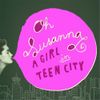 Oh Susanna - A Girl in Teen City