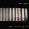 Tony Conrad - Ten Years Alive on the Infinite Plain