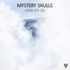 Mystery Skulls - One of Us