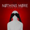 NOTHING MORE - The Stories We Tell Ourselves