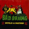 Bad Brains - Build a Nation