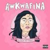 Awkwafina - In Fina We Trust