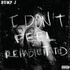 Bump J - I Don't Feel Rehabilitated