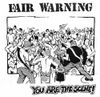 Fair Warning - You Are The Scene!