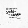 Ed Sheeran - South of the Border (Acoustic)