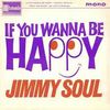 Jimmy Soul - If You Wanna Be Happy