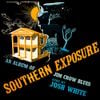 Southern Exposure: An Album of Jim Crow Blues Sung by Joshua White