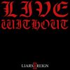 Live Without - Liars Reign