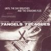 7 Angels 7 Plagues - Until the Day Breathes and the Shadows Flee
