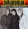 Duran Duran - Meet El Presidente