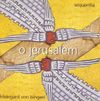 Sequentia - O Jerusalem