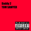 Tom Sawyer - Daddy 2