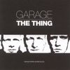 The Thing - Garage